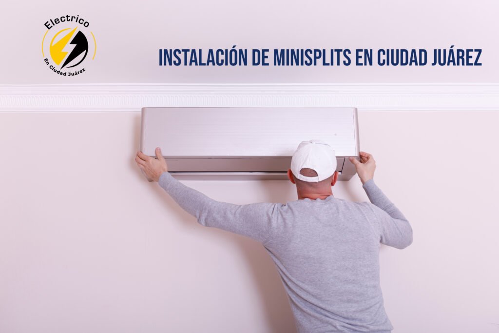 instalación de minisplit en Ciudad Juárez